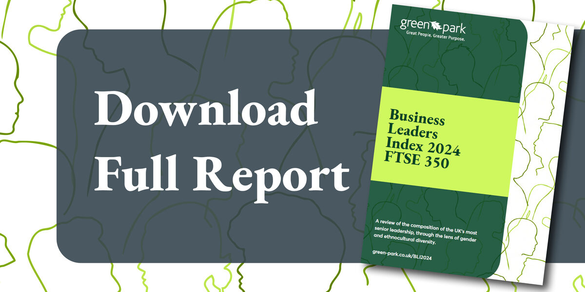 Download the full Green Park Business Leaders Index 2024 FTSE 350